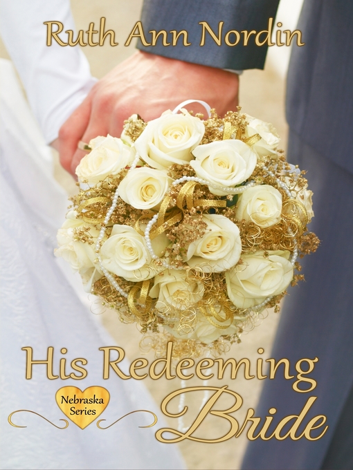 Title details for His Redeeming Bride by Ruth Ann Nordin - Available